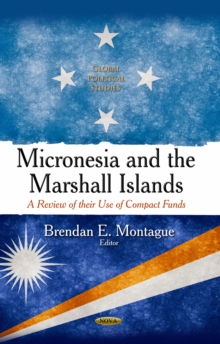 Micronesia and the Marshall Islands : A Review of their Use of Compact Funds