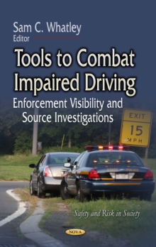 Tools to Combat Impaired Driving : Enforcement Visibility and Source Investigations