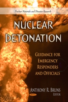 Nuclear Detonation : Guidance for Emergency Responders and Officials