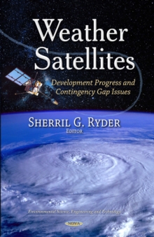 Weather Satellites : Development Progress and Contingency Gap Issues