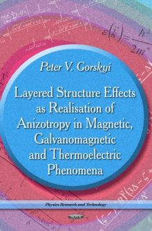 Layered Structure Effects as Realisation of Anizotropy in Magnetic, Galvanomagnetic and Thermoelectric Phenomena