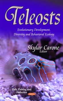 Teleosts : Evolutionary Development, Diversity and Behavioral Ecology