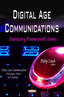 Digital Age Communications : Statutory Framework Issues