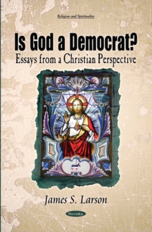 Is God a Democrat? Essays from a Christian Perspective