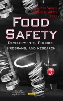 Food Safety : Developments, Policies, Programs, and Research. Volume 3