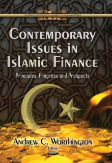 Contemporary Issues in Islamic Finance : Principles, Progress and Prospects