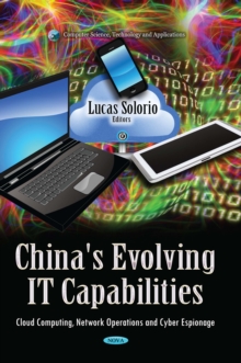 China's Evolving IT Capabilities : Cloud Computing, Network Operations and Cyber Espionage