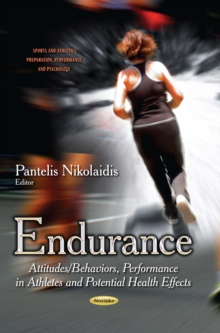 Endurance : Attitudes/Behaviors, Performance in Athletes and Potential Health Effects