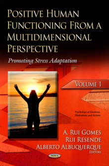 Positive Human Functioning From a Multidimensional Perspective. Volume 1 : Promoting Stress Adaptation