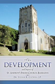 Development and Impact of St Andrews Parish Church Barbados