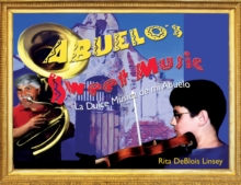 Abuelo's Sweet Music : La Dulce Musica de mi Abuelo