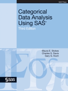 Categorical Data Analysis Using SAS, Third Edition