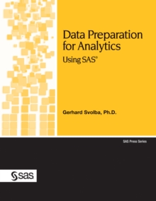 Data Preparation for Analytics Using SAS