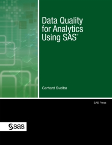 Data Quality for Analytics Using SAS