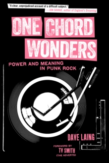 One Chord Wonders : Power and Meaning in Punk Rock