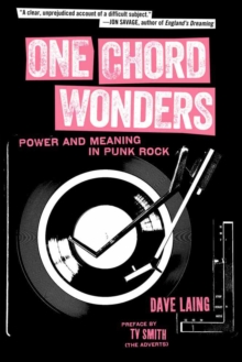 One Chord Wonders : Power and Meaning in Punk Rock