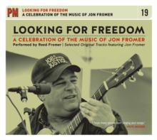 Looking For Freedom : A Celebration of the Music of Jon Fromer, CD-Audio Book Looking For Freedom : A Celebration of the Music of Jon Fromer, CD-Audio Book