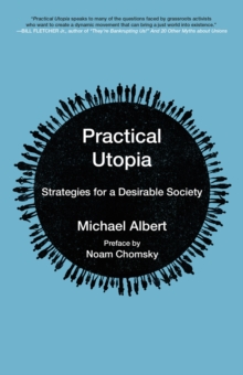 Practical Utopia : Strategies for a Desirable Society