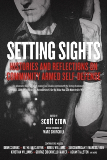 Setting Sights : Histories and Reflections on Community Armed Self-Defense