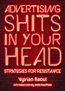 Advertising Shits In Your Head : Strategies for Resistance