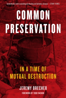 Common Preservation : In a time of Mutual Destruction