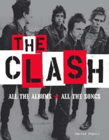 The Clash : All the Albums All the Songs