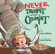 Never Trumpet with a Crumpet, Hardback Book Never Trumpet with a Crumpet, Hardback Book