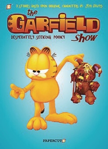 The Garfield Show Vol 7 : Desperately Seeking Pooky, Paperback / softback Book The Garfield Show Vol 7 : Desperately Seeking Pooky, Paperback / softback Book