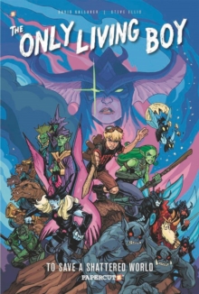 The Only Living Boy #5 : "To Save a Shattered World", Hardback Book The Only Living Boy #5 : "To Save a Shattered World", Hardback Book