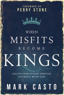 When Misfits Become Kings, Paperback / softback Book When Misfits Become Kings, Paperback / softback Book