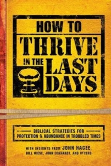 How To Thrive In The Last Days, Paperback / softback Book How To Thrive In The Last Days, Paperback / softback Book