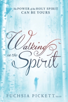 Walking in the Spirit : The Power of the Holy Spirit Can Be Yours, Paperback Book Walking in the Spirit : The Power of the Holy Spirit Can Be Yours, Paperback Book