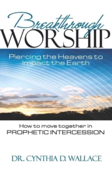 BREAKTHROUGH WORSHIP, Paperback Book BREAKTHROUGH WORSHIP, Paperback Book
