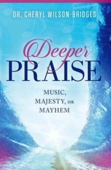 DEEPER PRAISE, Hardback Book DEEPER PRAISE, Hardback Book