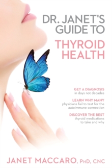 Dr. Janet's Guide to Thyroid Health, Paperback Book Dr. Janet's Guide to Thyroid Health, Paperback Book