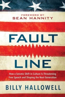 Fault Line : How a Seismic Shift in Culture Is Threatening Free Speech and Shaping the Next Generation, Paperback / softback Book Fault Line : How a Seismic Shift in Culture Is Threatening Free Speech and Shaping the Next Generation, Paperback / softback Book