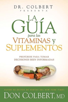 LA GUA PARA LAS VITAMINAS Y SUPLEMENTOS, Paperback Book LA GUA PARA LAS VITAMINAS Y SUPLEMENTOS, Paperback Book