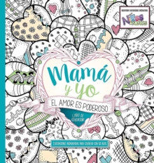 MAM Y YO EL AMOR ES PODEROSO MOMMY & ME, Paperback Book MAM Y YO EL AMOR ES PODEROSO MOMMY & ME, Paperback Book