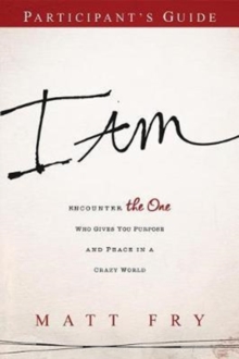 I Am Participant Guide, Paperback / softback Book I Am Participant Guide, Paperback / softback Book