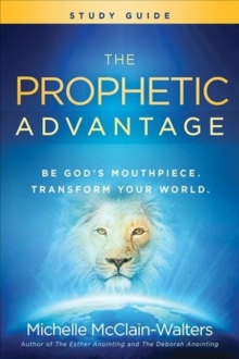 PROPHETIC ADVANTAGE STUDY GUIDE, Paperback Book PROPHETIC ADVANTAGE STUDY GUIDE, Paperback Book