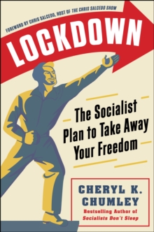 LOCKDOWN : The Socialist Plan to Take Away Your Freedom