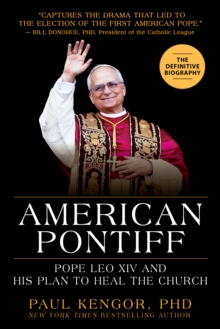 American Pontiff : Pope Leo XIV and His Plan to Heal the Church