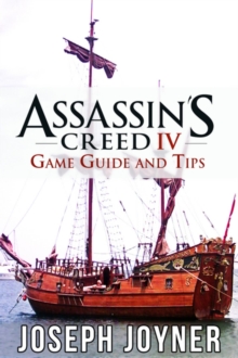 Assassin's Creed 4 Game Guide and Tips