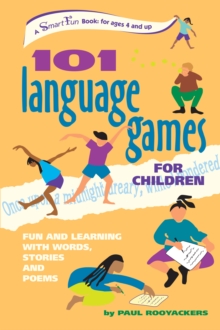101 Language Games for Children : Fun and Learning with Words, Stories and Poems, EPUB eBook 101 Language Games for Children : Fun and Learning with Words, Stories and Poems, EPUB eBook