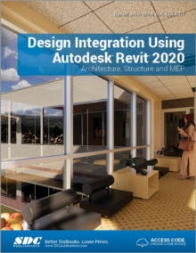 Design Integration Using Autodesk Revit 2020, Paperback / softback Book Design Integration Using Autodesk Revit 2020, Paperback / softback Book