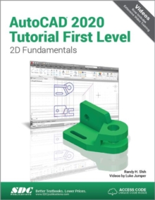 AutoCAD 2020 Tutorial First Level 2D Fundamentals, Paperback / softback Book AutoCAD 2020 Tutorial First Level 2D Fundamentals, Paperback / softback Book