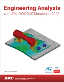 Engineering Analysis with SOLIDWORKS Simulation 2022