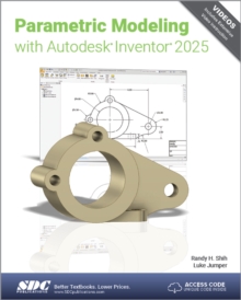Parametric Modeling with Autodesk Inventor 2025