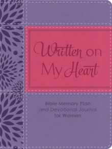 Written on My Heart : Bible Memory Plan and Devotional Journal for Women