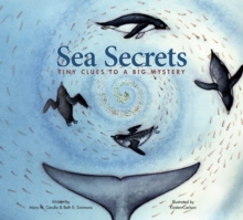 Sea Secrets : Tiny Clues to a Big Mystery, Paperback / softback Book Sea Secrets : Tiny Clues to a Big Mystery, Paperback / softback Book